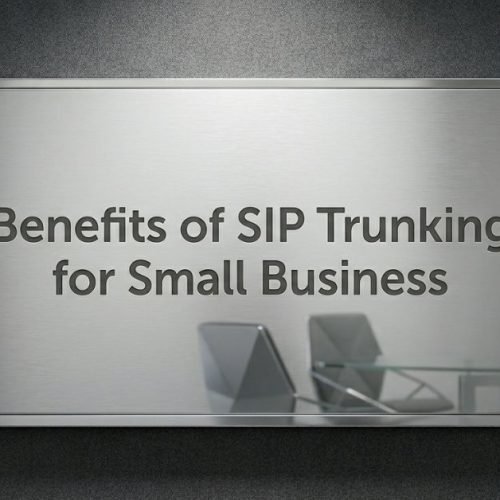 Benefits of SIP Trunking for Small Business 2026