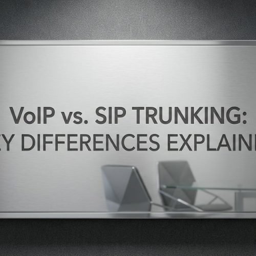 VoIP vs SIP Trunking Key Differences Explained